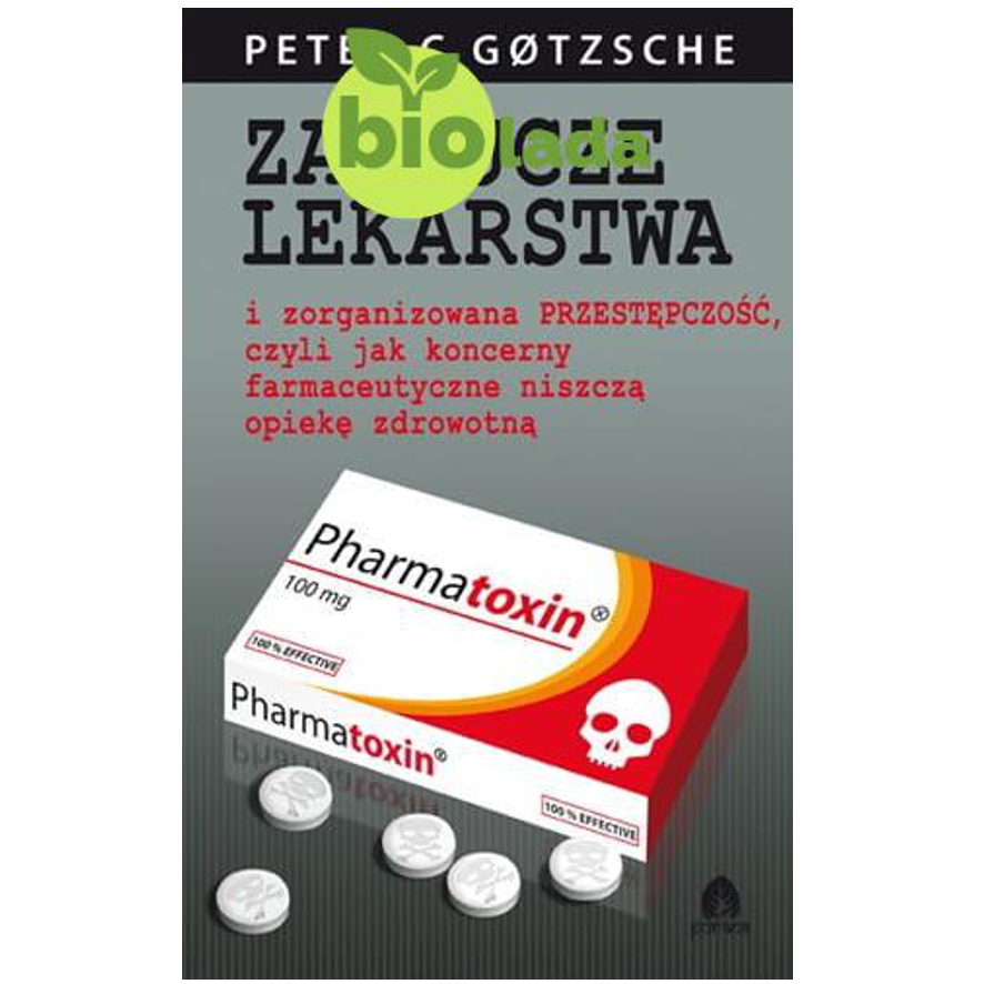 """Zabójcze lekarstwa"" Peter C. Gotzsche"